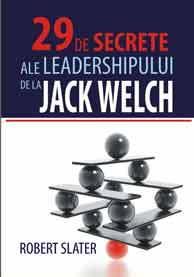 poze 29 de secrete ale leadershipului de la jack welch