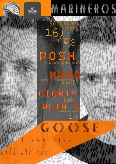 poze marineros presents 16th march posh mano alin g ciorty at goose cafe