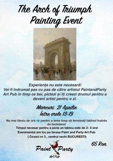 poze the arch of triumph painting event 21 aprilie