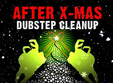 after x mas dubstep clean up
