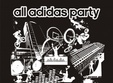  all adidas party la hala automatica