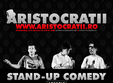 aristocratii sambata in prometheus stand up comedy 