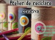  atelier de reciclare creativa