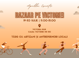 bazaar pe victoriei 19 20 iulie