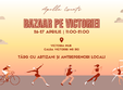 bazaar pe victoriei 26 27 aprilie