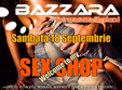 bazzara prezinta welcome to my sex shop arad