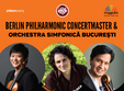 berlin philharmonic concertmaster orchestra simfonica bucure ti