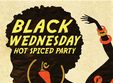 black wednesday in el dictador black prices hot spiced party 