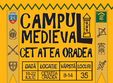 camp medieval cetatea oradea