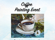 coffee painting event 15 aprilie