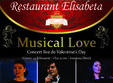 concert de valentine s day musical love la restaurantul elisabeta