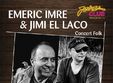 concert folk emeric imre jimi el laco