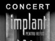 concert implant pentru refuz arad