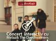 concert interactiv cu melaz the daydreamers