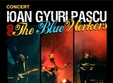 concert ioan gyuri pascu the blue workers