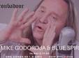 concert mike godoroja blue spirit