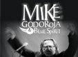 concert mike godoroja si blue spirit