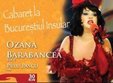 concert ozana barabancea la bucurestiul insular