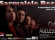 concert sarmalele reci in ageless club