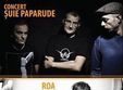 concert suie paparude si roa in beraria h