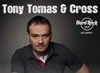 concert tony tomas cross