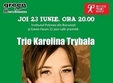concert trio karolina trybala la green hours 