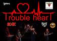 concert trouble heart