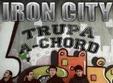 concert trupa a chord in iron city