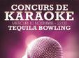 concurs de karaoke in tequila bowling