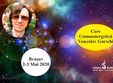 curs bra ov cosmoenergetica cu veaceslav gurschi