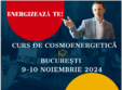 curs de cosmoenergetica bucure ti 9 10 noiembrie 2024