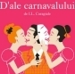 d ale carnavalului de i l caragiale la teatrul dramatic sica alexandrescu 