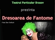 dresoarea de fantome