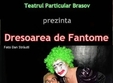 dresoarea de fantome