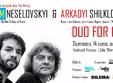 poze duo for one vadim neselovskyi arkadyi shilkloper
