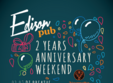 edison pub two years aniversary wild weekend