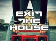 exit the house in exit club din bucuresti