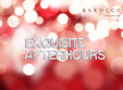 exquisite afterhours la barocco bar din bucuresti