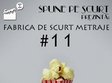 fabrica de scurt metraje 