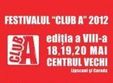 festivalul club a in centrul vechi 