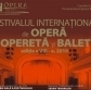 festivalul interenational de opera opereta si balet