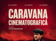 film caravana cinematografica brasov