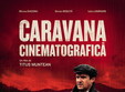 film caravana cinematografica la cinema modern