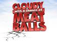 filmul sta sa ploua cu chiftele cloudy with a chance of meatballs la constanta