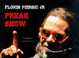  freak show de florin piersic jr 