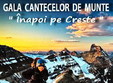 gala cantecelor de munte inapoi pe creste 