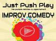 improv comedy cu just push play oradea