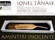 ionel tanase amintiri inocente