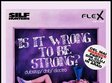 is it wrong to be strong club flex