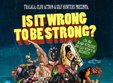 is it wrong to be strong tralala